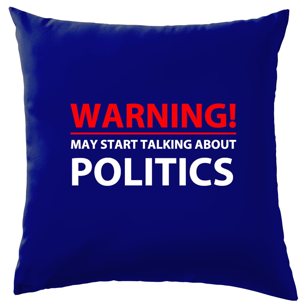 Dressdown Warning May Start Talking About Politics - Cushion/Pillow (with Insert) - 41 x 41cm (16)" - Royal Blue - One Size