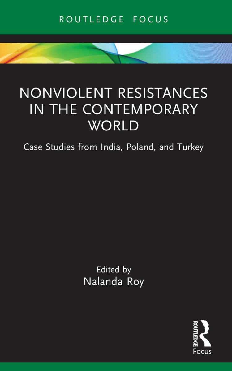 Buy Nonviolent Resistances in the Contemporary World: Case Studies from India, Poland, and Turkey — BookShops.in