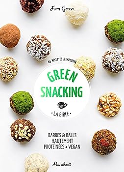Paperback Green snacking: Barres et balls hautement protéinées + vegan [French] Book