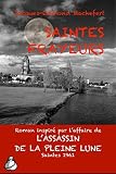 Saintes frayeurs: L'affaire de l'assassin de la pleine lune (Saintes 1961)
