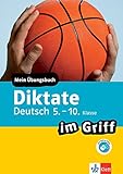 deutsch diktate klasse 6 zum ausdrucken  Klett Diktate im Griff Deutsch 5.-10. Klasse: Mein Übungsbuch für Gymnasium und Realschule (Klett ... im Griff)