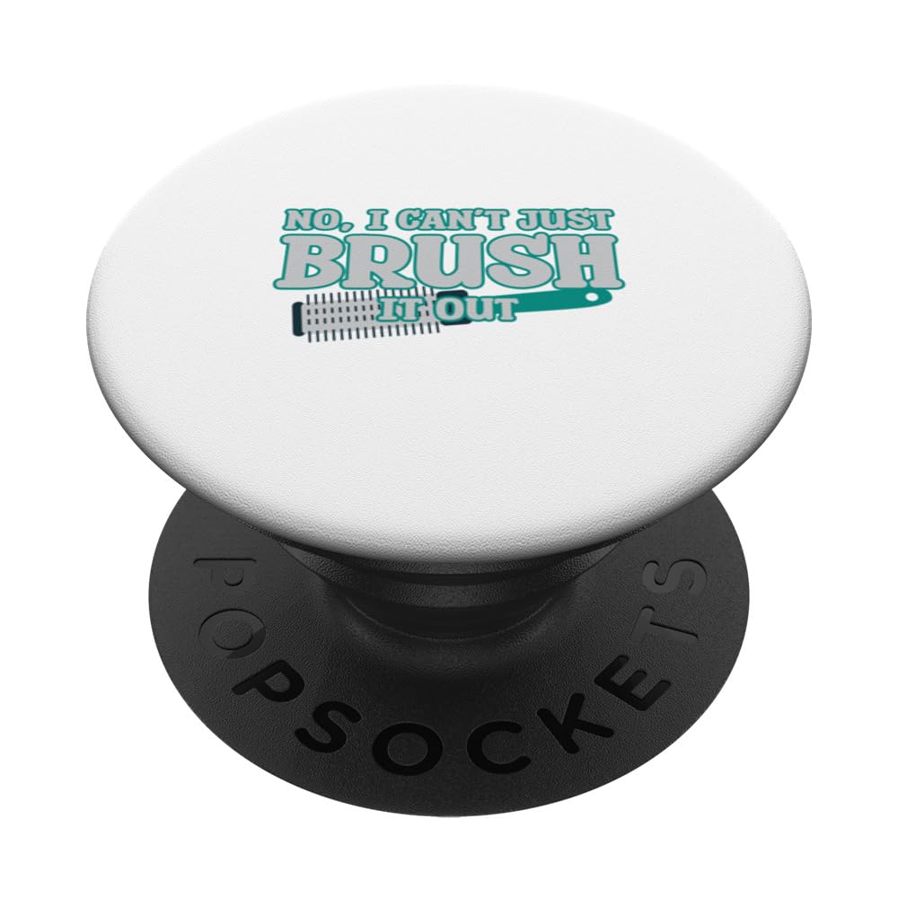 no i can't just brush it out PopSockets Swappable PopGrip, Black