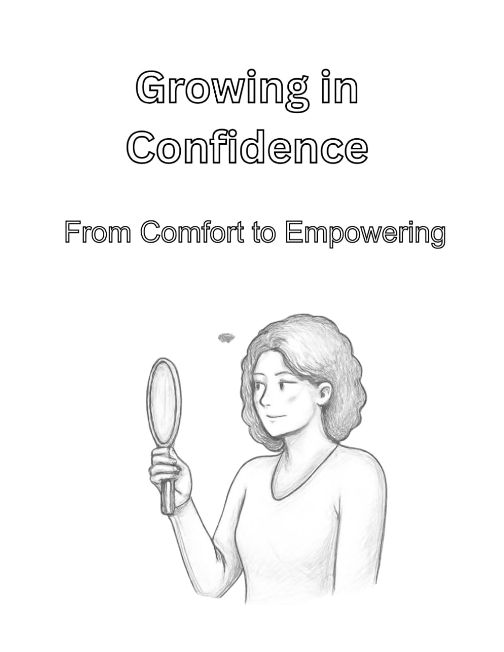 Growing in Confidence: From Comfort to Empowering