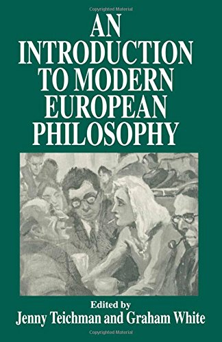 An Introduction to Modern European Philosophy [Paperback] Teichman, Jenny; White, Graham