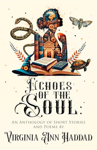 Echoes of the Soul: An Anthology of Short Stories and Poems (English Edition)