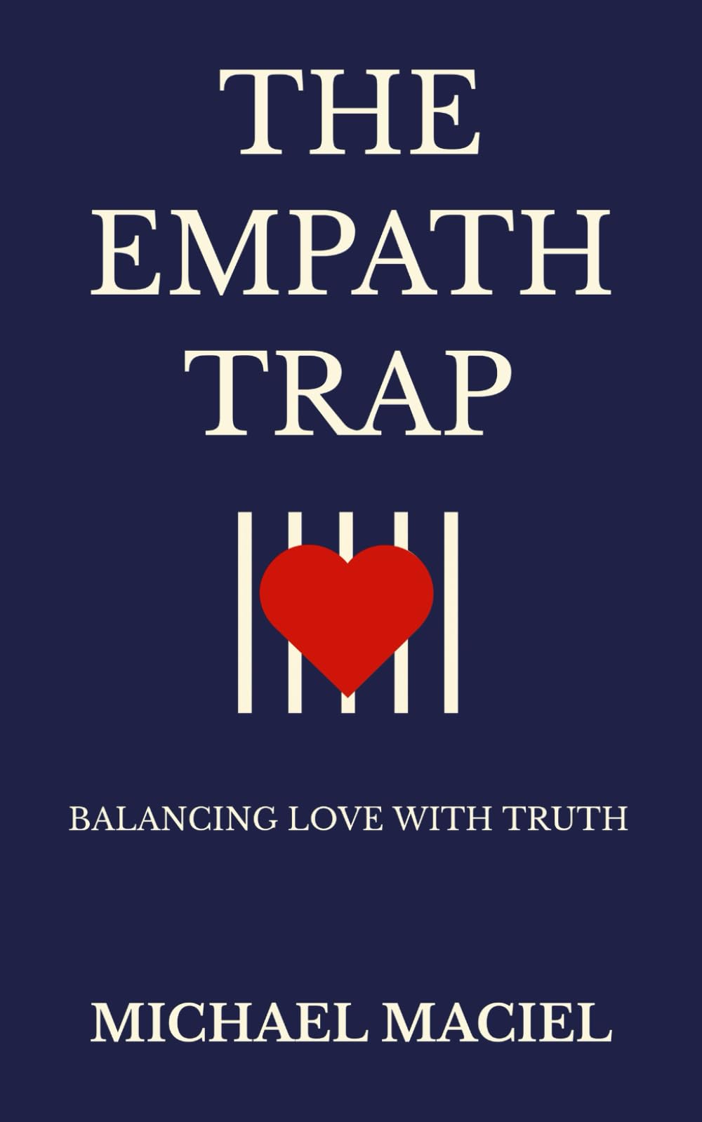 THE EMPATH TRAP: BALANCING LOVE WITH TRUTH