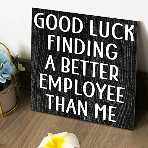 Wood Sign With Saying Good Luck Finding A Better Employee Decorative Wood Signs Plaques Positive Word Quote Wood Sign For Home Cabin Front Door Outdoor Decoration 16X16In #TOP3
