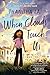 When Clouds Touch Us