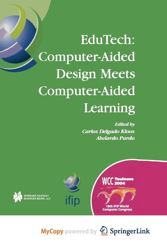 Edutech: Computer-Aided Design Meets Computer-Aided Learning : Computer-Aided Design Meets Computer-Aided Learning