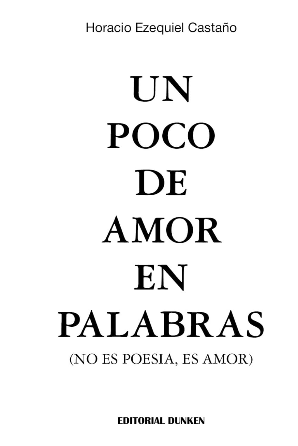 Un poco de amor en palabras (no es poesía, es amor)