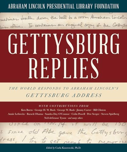 Gettysburg Replies: The World Responds to Abraham Lincoln's Gettysburg Address