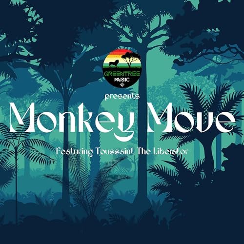 Play Monkey Move by GreenTree Music feat. Toussaint The Liberator on
