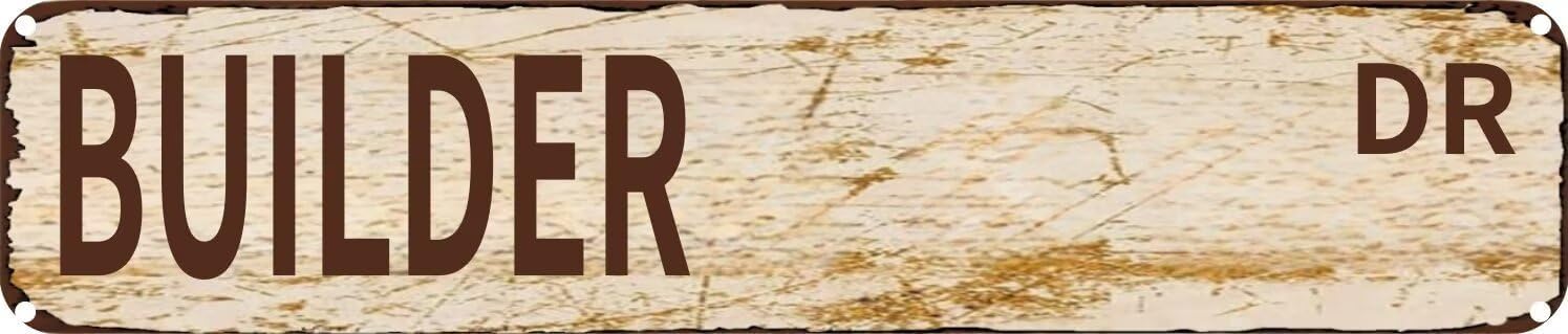 Vintage Tin Sign Retro Metal Wall Decor BUILDER DR Rustic Aluminum Plaque for Home,Bar,Kitchen,Garage,Man Cave 4x16 Inch