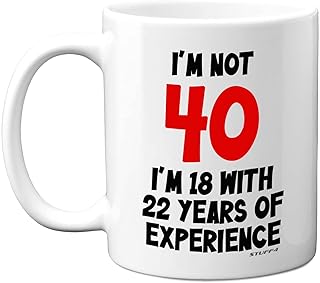 40th Birthday Gifts - I'm Not 40 I'm 18 with 22 Years of Experience Mug - 11oz Ceramic Dishwasher Safe Premium Mugs, Funny...