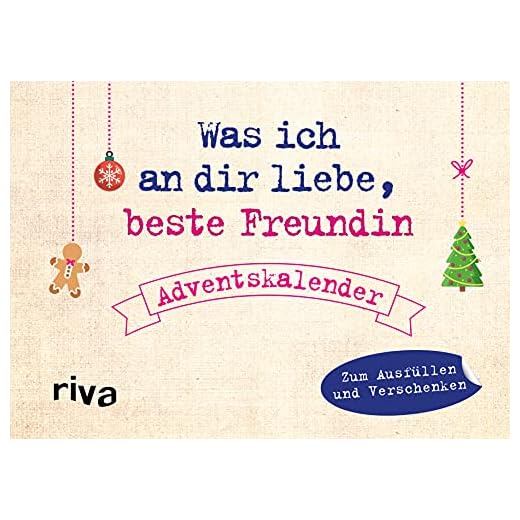 Was ich an dir liebe, beste Freundin – Adventskalender: Zum Ausfüllen und Verschenken