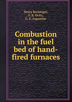 Paperback Combustion in the fuel bed of hand-fired furnaces Book
