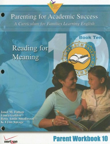 Reading for Meaning (Parenting for Academic Success: A Curriculum for Families Learning English: Parent Workbook)