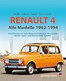 renault modelle elektro  Renault 4: Alle Modelle 1961 – 1994: Vom Prototyp zur Serie, Weiterentwicklung in allen Details, Spezial-, Sport- und Allradmodelle, Zubehör