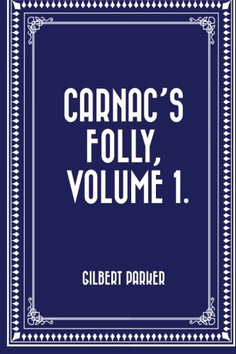 Carnac's Folly, Volume 1.