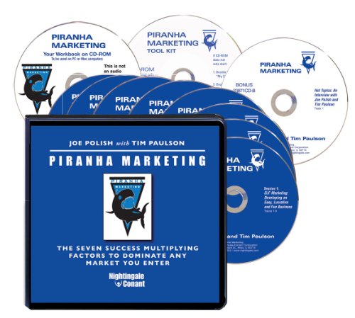 Piranha Marketing System (The Seven Success Multiplying Factors To Dominate AnyMarket You Enter)
