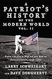 Patriot's History&reg; of the Modern World, Vol. II: From the Cold War to the Age of Entitlement, 1945-2012
