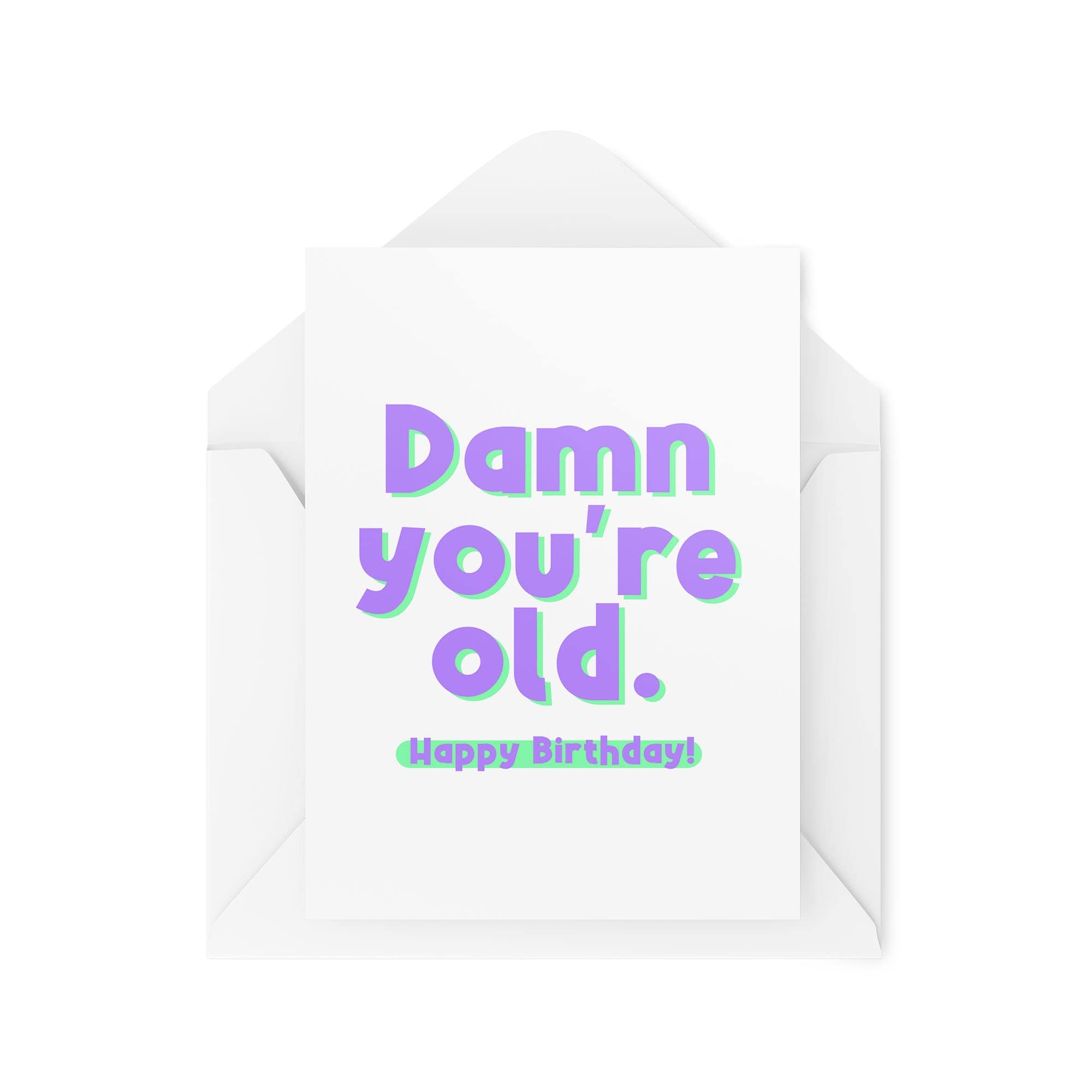 Funny Birthday Cards | Damn You're Old Card | Old Age Banter Joke Silly Celebration Best Friend Colleague Coworker Uncle Auntie | CBH1150
