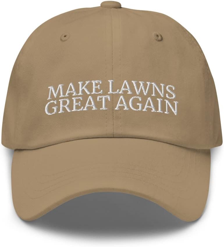 Make Lawns Great Again - Lawn Care, Grass Lawn Mowing Accessories, Landscaping Clothes for Men, Dad Hat Cap