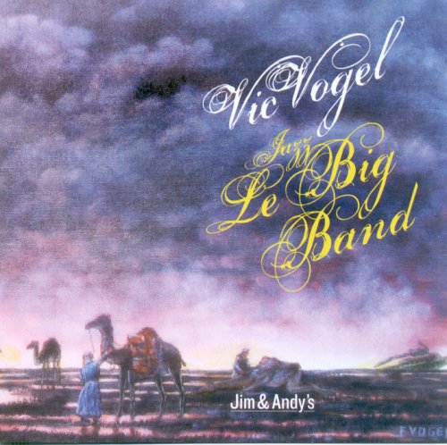 VOGEL;VIC ET LE JAZZ - JIM AND ANDYS [Audio CD] VOGEL;VIC ET LE JAZZ BIG BAND