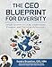 Produktbild The CEO Blueprint for Diversity: Inside Secrets to Lead, Understand, Prepare, and Thrive with Diversity