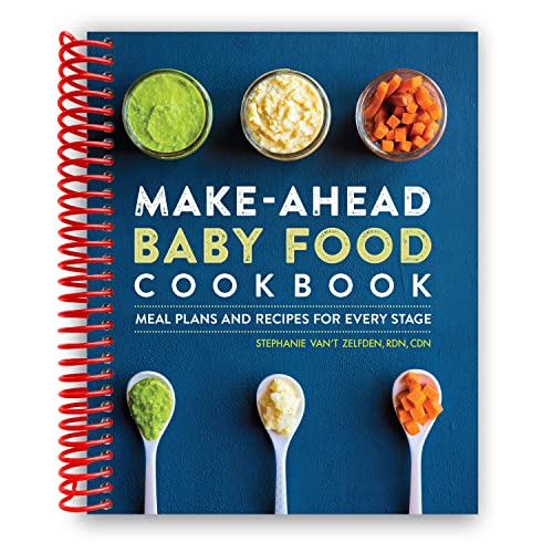 Image of Make-Ahead Baby Food Cookbook: Meal Plans and Recipes for Every Stage [Spiral-bound] Stephanie Van't Zelfden RDN CDN