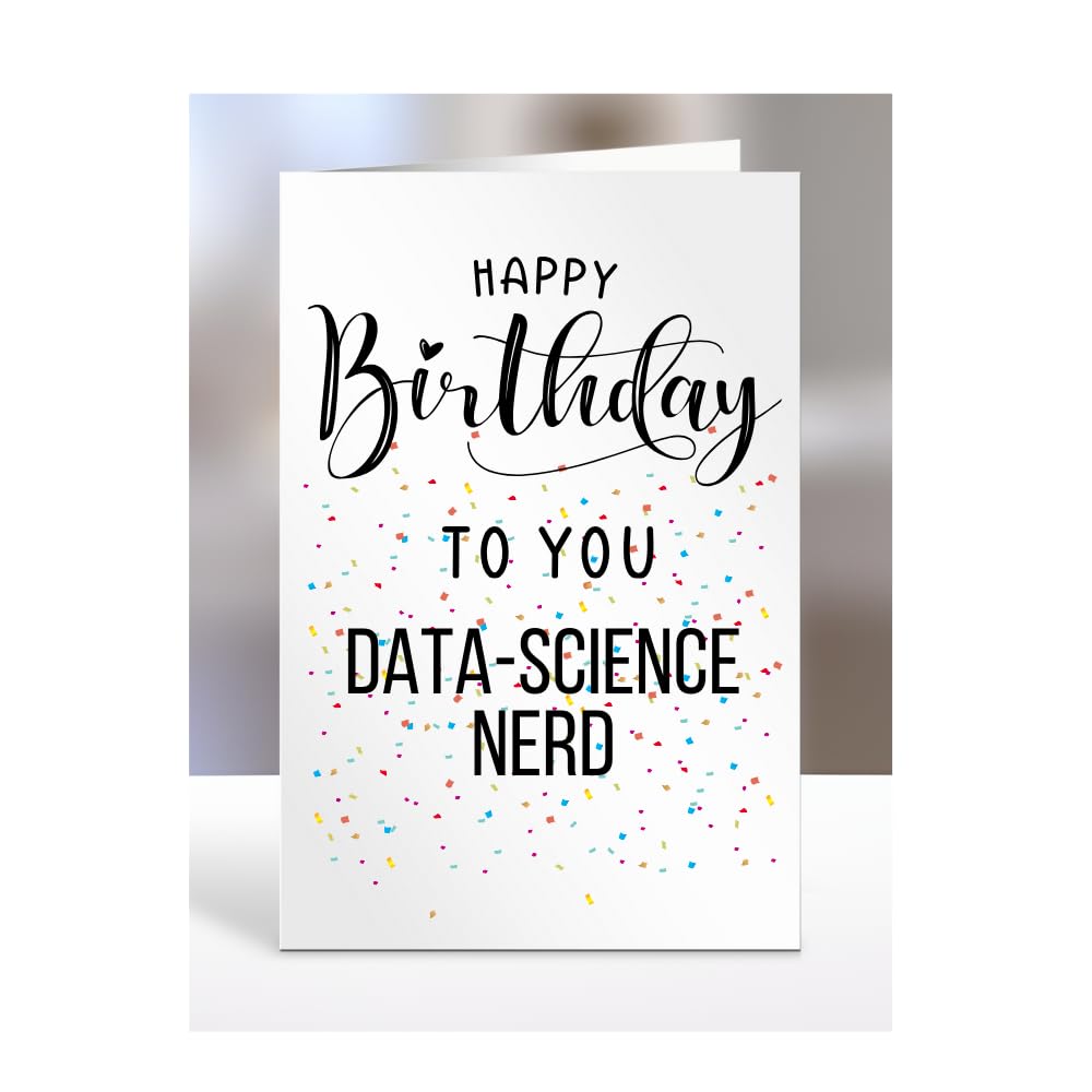 Happy Birthday To You Data-science nerd Card, Gifts for Men, Women, Presents for Man, Woman or Person, Greetings Card, Funny, Joke, Silly, Gag, A5-127a_100
