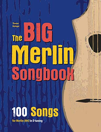 The Big Merlin Songbook: 100 Songs for Merlin (M4) in D tuning (D-A-D)