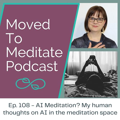 AI Meditation? My human thoughts as AI enters the meditation space