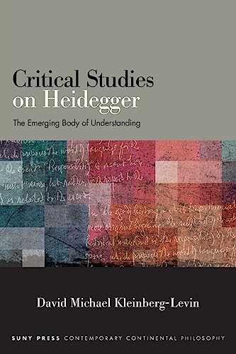 Critical Studies on Heidegger: The Emerging Body of Understanding (Contemporary