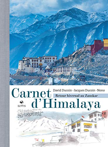 Télécharger Carnet d'Himalaya : Retour hivernal au Zanskar PDF Ebook En Ligne