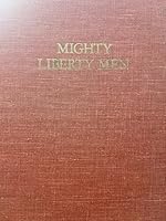 Mighty liberty men B0006WEE22 Book Cover
