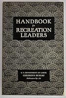 Handbook for Recreation Leaders. Children's Bureau Publication No. 231 B000QXSL8O Book Cover