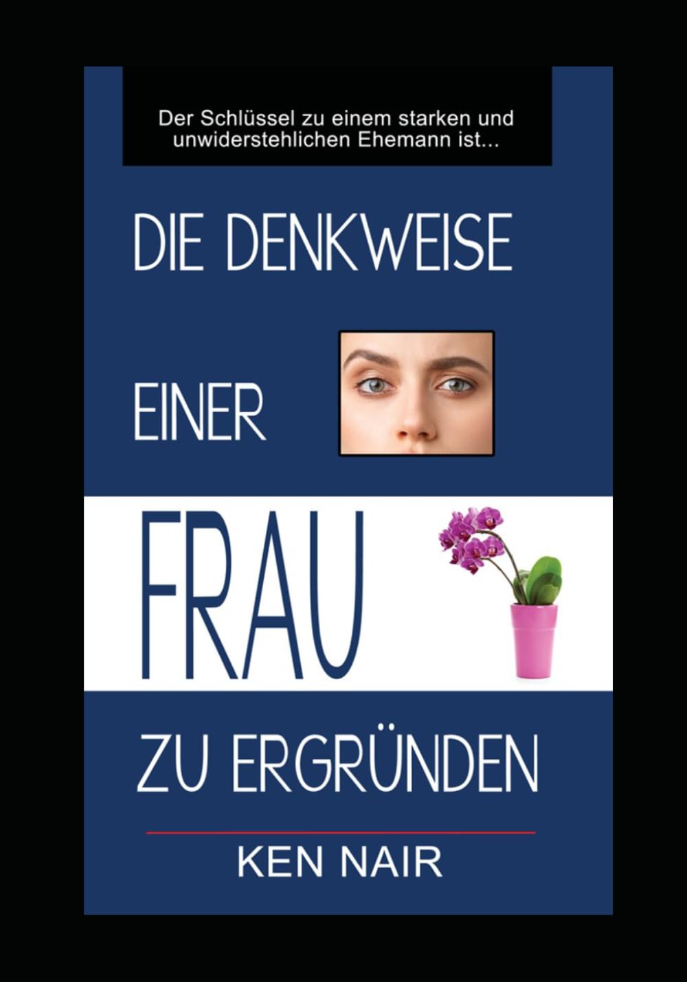 Die Denkweise einer Frau zu ergründen