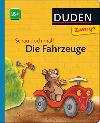 Schau doch mal! Die Fahrzeuge: ab 18 Monaten Schau doch mal! Die Fahrzeuge: ab 18 Monaten
