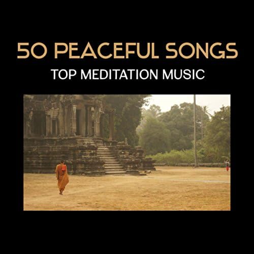 Play 50 Peaceful Songs Top Meditation Music Relaxing Sounds for