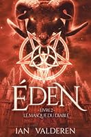 ÉDEN - Livre II: Le masque du diable 2957413027 Book Cover