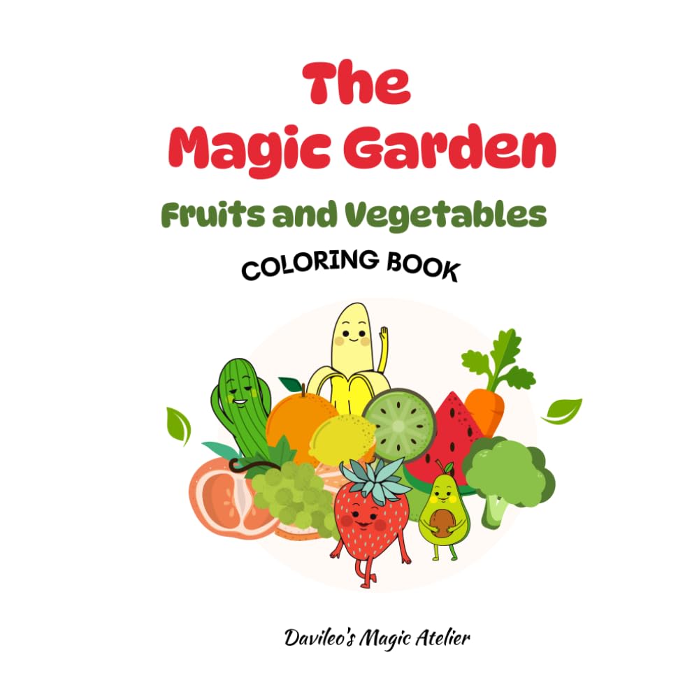 The Magic Garden: Fruits and Vegetables