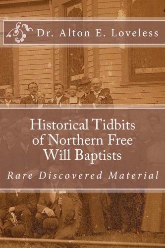 Historical Tidbits of Northern Free Will Baptists: Rare Discovered Material