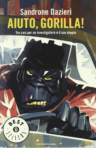 Aiuto, Gorilla! Tre casi per un investigatore e il suo doppio