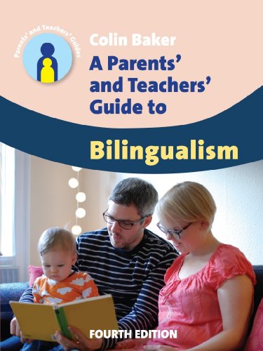 A Parents' and Teachers' Guide to Bilingualism (Parents' and Teachers' Guides Book 18) (English Edit Gratuit