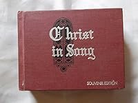 Christ In Song. Souvenir Edition B003LAE24Q Book Cover