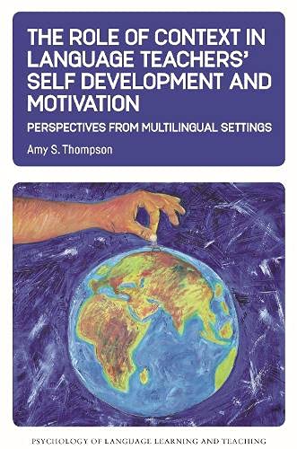 Buy The Role of Context in Language Teachers' Self Development and Motivation: Perspectives from Multilingual Settings — BookShops.in