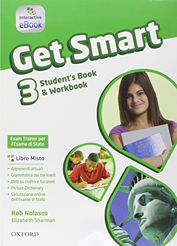  Get smart. Student\'s book-Workbook. Per la Scuola media. Con e-book. Con espansione online (Vol. 3)