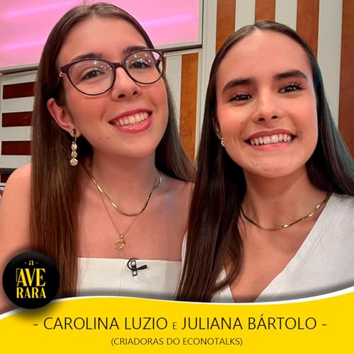 209 - Esquece as raspadinhas: ouves isto e já estás a ganhar! - com Carolina e Juliana (EconoTalks) cover art