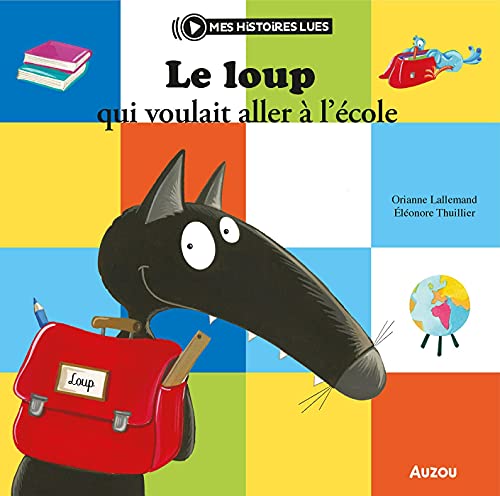 Le Loup qui voulait aller à l'école (French Edition)